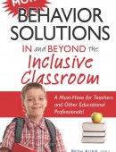 More Behavior Solutions In and Beyond the Inclusive Classroom