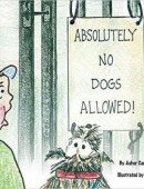 Absolutely No Dogs Allowed